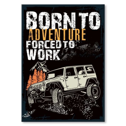 Born to adventure